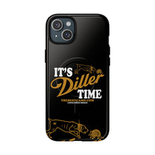 Load image into Gallery viewer, ITS DILLER TIME Tough Magnetic Protective Case