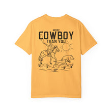 Load image into Gallery viewer, MORE COWBOY THAN YOU T-SHIRT