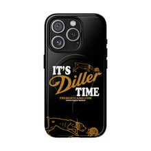 Load image into Gallery viewer, ITS DILLER TIME Tough Magnetic Protective Case