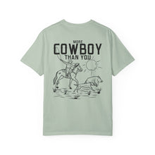 Load image into Gallery viewer, MORE COWBOY THAN YOU T-SHIRT