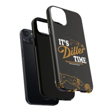 Load image into Gallery viewer, ITS DILLER TIME Tough Magnetic Protective Case