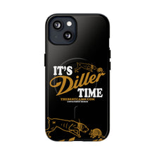 Load image into Gallery viewer, ITS DILLER TIME Tough Magnetic Protective Case
