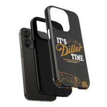 Load image into Gallery viewer, ITS DILLER TIME Tough Magnetic Protective Case