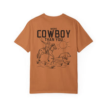Load image into Gallery viewer, MORE COWBOY THAN YOU T-SHIRT