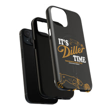 Load image into Gallery viewer, ITS DILLER TIME Tough Magnetic Protective Case