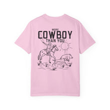 Load image into Gallery viewer, MORE COWBOY THAN YOU T-SHIRT