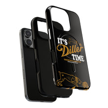Load image into Gallery viewer, ITS DILLER TIME Tough Magnetic Protective Case