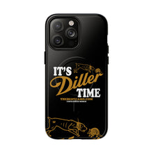 Load image into Gallery viewer, ITS DILLER TIME Tough Magnetic Protective Case