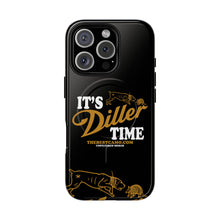 Load image into Gallery viewer, ITS DILLER TIME Tough Magnetic Protective Case