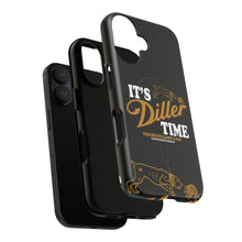 Load image into Gallery viewer, ITS DILLER TIME Tough Magnetic Protective Case