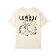 Load image into Gallery viewer, MORE COWBOY THAN YOU T-SHIRT