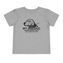 Load image into Gallery viewer, MY DAD SAID CHILDREN SIZES
