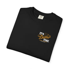 Load image into Gallery viewer, ITS DILLER TIME
