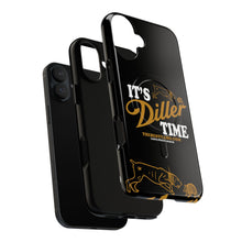 Load image into Gallery viewer, ITS DILLER TIME Tough Magnetic Protective Case
