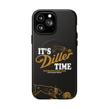Load image into Gallery viewer, ITS DILLER TIME Tough Magnetic Protective Case
