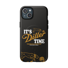 Load image into Gallery viewer, ITS DILLER TIME Tough Magnetic Protective Case
