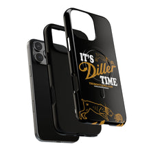 Load image into Gallery viewer, ITS DILLER TIME Tough Magnetic Protective Case
