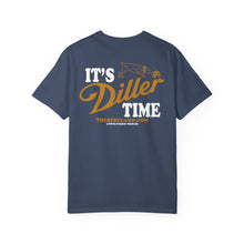 Load image into Gallery viewer, ITS DILLER TIME
