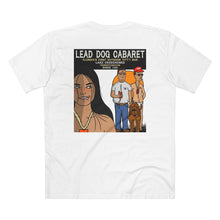 Load image into Gallery viewer, LEAD DOG CABARET

