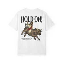 Load image into Gallery viewer, HOLD ON T-SHIRT
