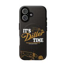 Load image into Gallery viewer, ITS DILLER TIME Tough Magnetic Protective Case
