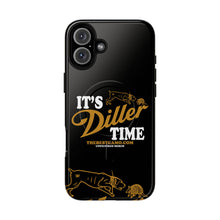 Load image into Gallery viewer, ITS DILLER TIME Tough Magnetic Protective Case
