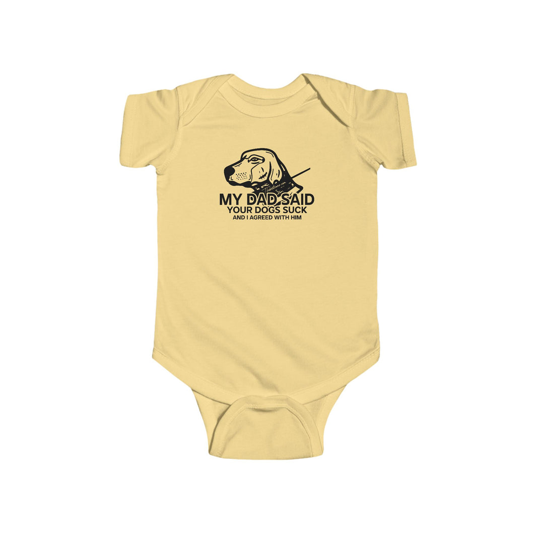 MY DAD SAID ONEZIE BODY SUIT  BABY OUTFIT FOR THEM YOUNG SAVAGES