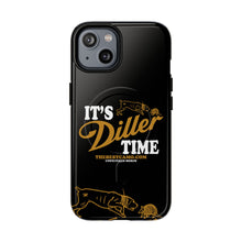 Load image into Gallery viewer, ITS DILLER TIME Tough Magnetic Protective Case
