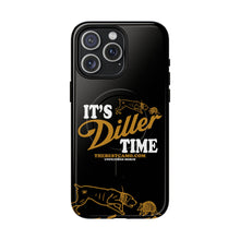 Load image into Gallery viewer, ITS DILLER TIME Tough Magnetic Protective Case
