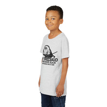 Load image into Gallery viewer, My Dad Said Your Dogs Suck Youth Tee

