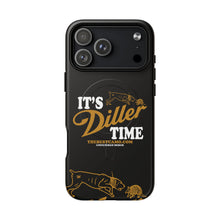 Load image into Gallery viewer, ITS DILLER TIME Tough Magnetic Protective Case
