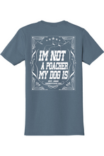 Load image into Gallery viewer, im not a poacher dark t-shirts
