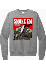 Load image into Gallery viewer, smoke em Crewneck Sweatshirt
